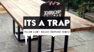 Yellow Claw - Roller (Kazkid Remix)