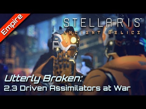 Why Driven Assimilators are OP in 2.3 Wolfe | Stellaris 2.3 ANCIENT RELICS