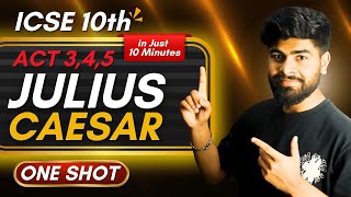 ICSE 10th - Complete Julius Caesar in 10 Minutes || Act 3 , 4 & 5 || ICSE 10th || Quick Revision