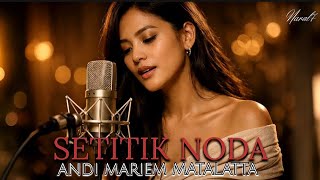 Download lagu Setitik Noda – Bossanova Version || Andi Meriem Matalatta mp3