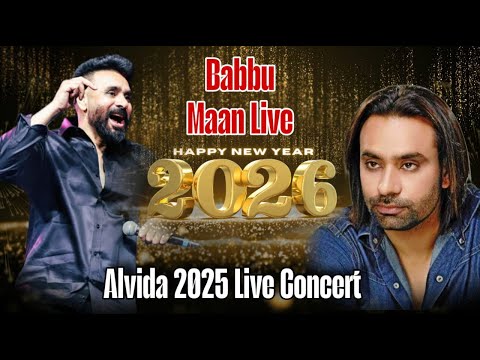 Alvida 2025 Live Concert | Babbu Maan | Babbu Maan Happy New Year 2026 | Delhi Live show 2026