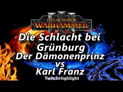 Die Schlacht bei Grünburg - Der Dämonenprinz vs Karl Franz