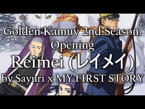 Golden Kamuy 2nd Season - Opening FULL " Reimei (レイメイ) " by Sayuri x MY FIRST STORY (Lyrics Kara)