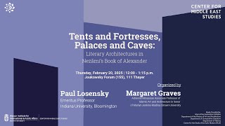 Tents and Fortresses, Palaces and Caves: Literary Architectures in Nezāmi’s Book of Alexander