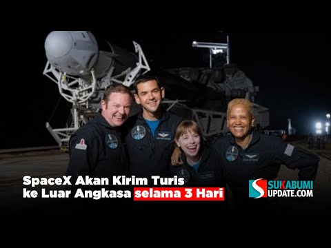 SpaceX Akan Kirim Turis ke Luar Angkasa selama 3 Hari