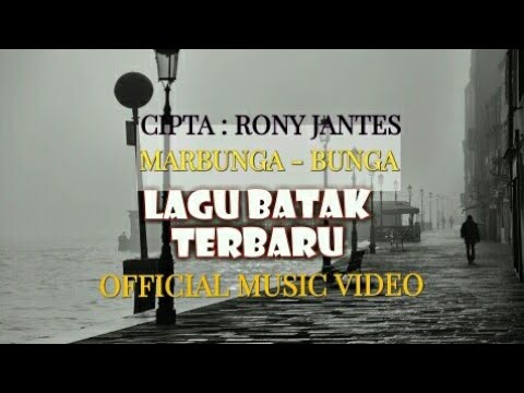 Rony Jantes - Marbunga Bunga { Official Music Video } Lagu Batak