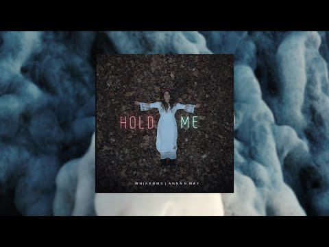 NEW! - Whikerms x Anna B May - Hold Me [Music Video]