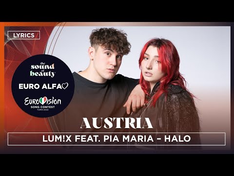 LUM!X ft. Pia Maria - Halo |🇦🇹 Austria in Eurovision 2022 Lyrics