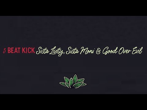 Beat Kick - Sista Livity, Sista moni & Good Over Evil (Sound System Selection)