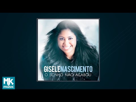 💿 Gisele Nascimento - O Sonho Não Acabou (CD COMPLETO)