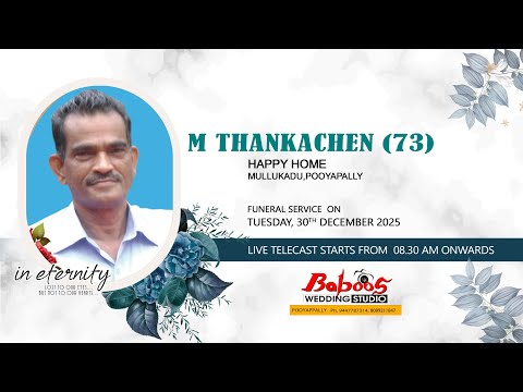 FUNERAL SERVICE || M THANKACHEN (73) || 30.12.2025 08.30 AM ||
