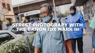 Why I use the Canon 1DX Mark III for Street Photography