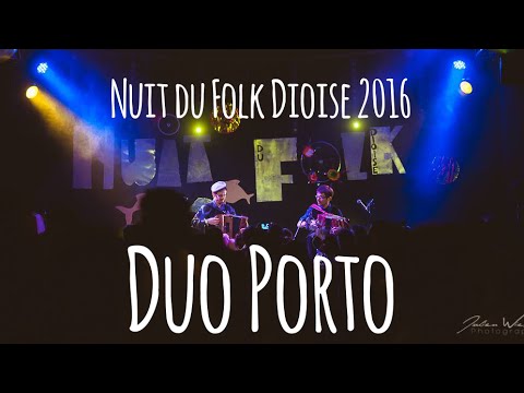 Duo Porto - Nuit du Folk Dioise 2016