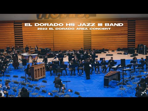 El Dorado HS Jazz III Band | 2022 El Dorado Area Concert