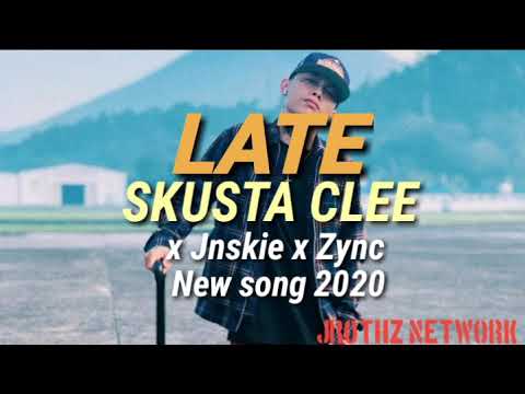 LATE -SKUSTA CLEE x Jnskie x Zync/New song 2020:)