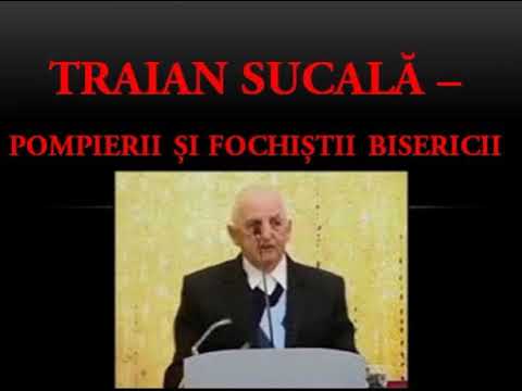 🔊 Traian Sucala - Pompierii si fochistii bisericilor: tu de care esti?