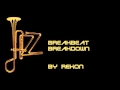 Jazz BreakBeat BreakDown by Rekon 
