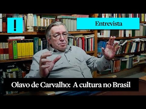 O Antagonista entrevista Olavo de Carvalho – Íntegra: A cultura no Brasil