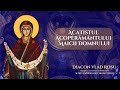 Acatistul Acoperamantului Maicii Domnului Diacon Vlad Rosu