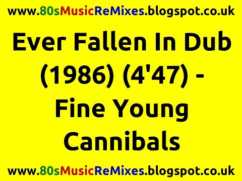 Ever Fallen In Dub - Fine Young Cannibals | 80s Dance Music | 80s Club Mixes | 80s Club Music