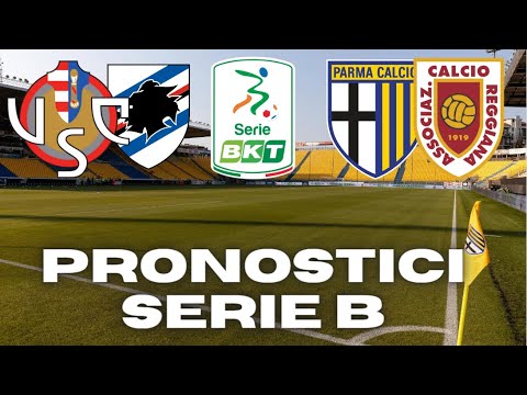 I MIEI PRONOSTICI DI SERIE B PER LA 4 GIORNATA! CREMONESE-SAMPDORIA E PARMA-REGGIANA