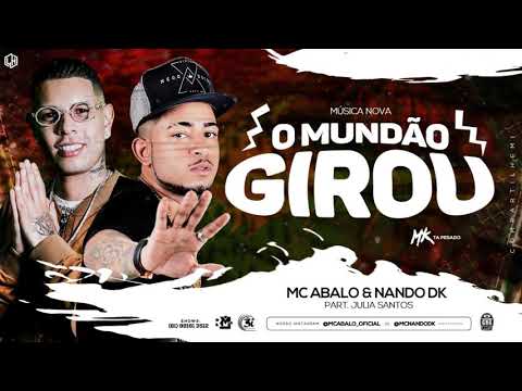 MC ABALO, NANDO DK FEAT. JÚLIA SANTOS - O MUNDÃO GIROU