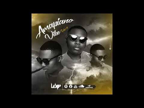 Dj LEX P  -  AMAPIANO VIBE Vol3 (Original mix) 2021