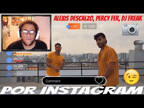 Reaccion A Alexis Descalzo, Percy Fer, Dj Freak - Por Instagram (Official Video)
