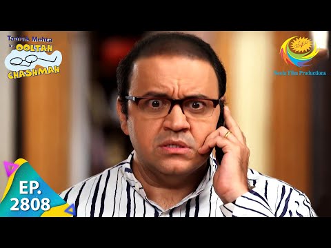 Taarak Mehta Ka Ooltah Chashmah - Episode 2808 - Full Episode