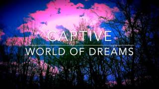 Captive "World of Dreams"