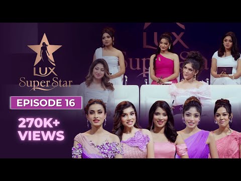 Journey to Gala Part 1 I Episode 16 I S10 I LUX Super Star I LUX Bangladesh