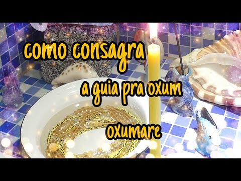 COMO CONSAGRAR SUA GUIA DA OXUM E🌻 OXUMARE🐍