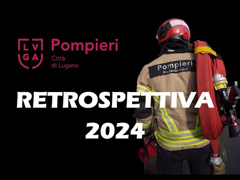 Retrospettiva 2024 - Corpo civici pompieri Lugano