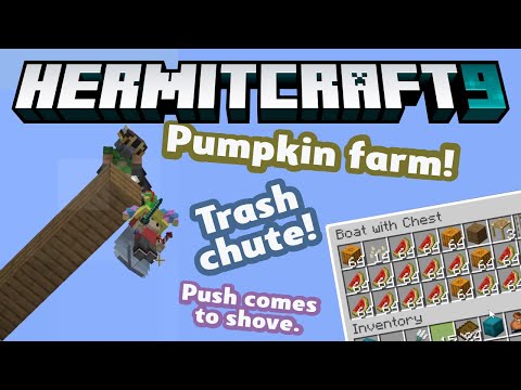 HermitCraft 9 ep 42! Pumpkin farm! Trash chute! Push comes to shove.