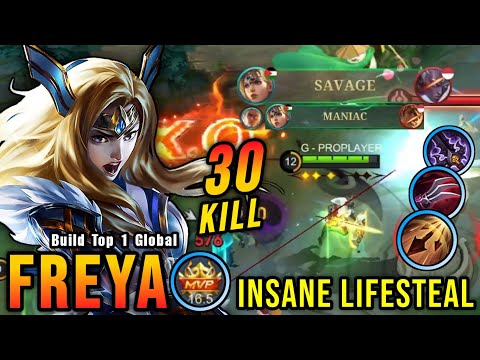 30 Kills + SAVAGE!! Freya Crazy LifeSteal with Brutal Damage!! - Build Top 1 Global Freya ~ MLBB