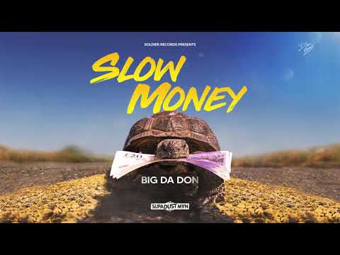 Big Da Don - Slow Money (Official Audio) Prod. SDM