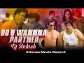 Do U Wanna Partner Exclusive Remix DJ Ankish Partner Salman Khan