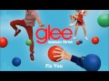 Fix You | Glee [HD FULL STUDIO]