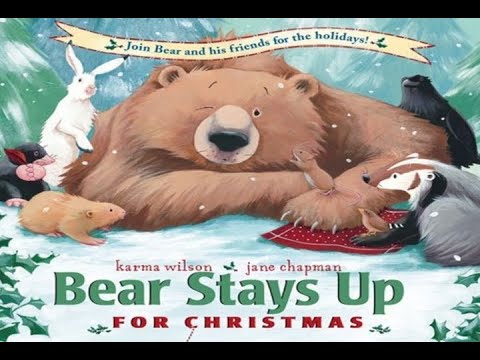 Bear Stays Up for Christmas by Karma Wilson - Read Well - Read Aloud Videos for Kids.