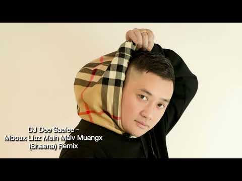 Mboux Liux Meih Maiv Muang (Sheena) Remix - DJ Dee Saelee