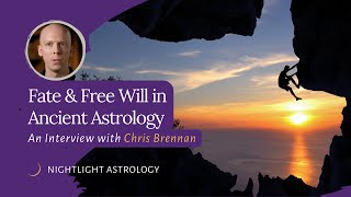 Fate and Free Will in Ancient Astrology: An Interview with Chris Brennan