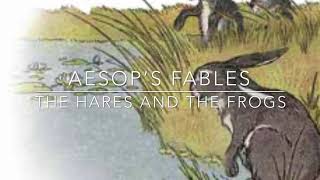 Aesop’s Fables The Hares and the Frogs Narrated by Jon Wilkins