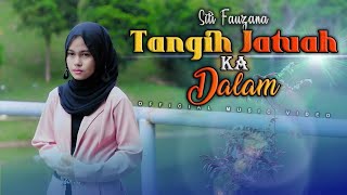 Download lagu Siti Fauzana-TANGIH JATUAH KA DALAM( Music Vidio)Lagu Minang Terbaru mp3