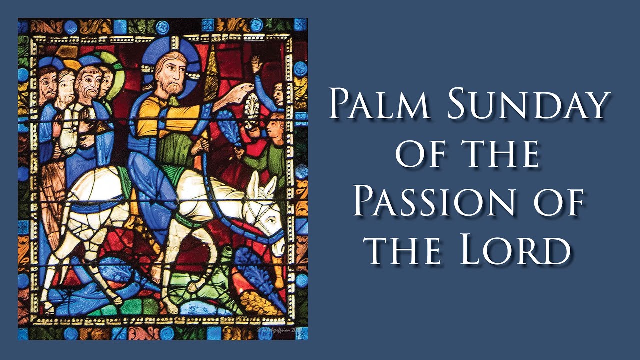 Mass: Palm Sunday of the Passion of the Lord (2025)