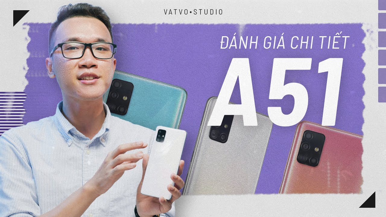 Đánh giá chi tiết Samsung Galaxy A51