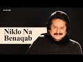 Pankaj Udhas - Niklo Na Benaqab (Official Music Video) | Revibe | Hindi Songs