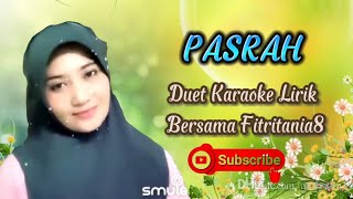 Download lagu PASRAH || Karauke duet smule tanpa vocal cowok~Bareng Fitritania8 mp3
