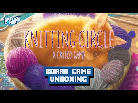 🧶✨ KNITTING CIRCLE Unboxing – A Cozy Puzzle Game from the Makers of Calico! 😺🪡