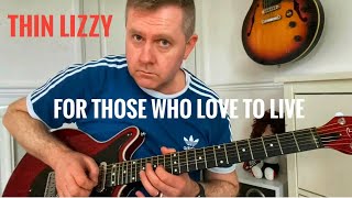 For Those Who Love To Live - Thin Lizzy Guitar Lesson (Guitar Tab)
