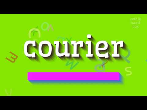 COURIER - HOW TO PRONOUNCE COURIER?